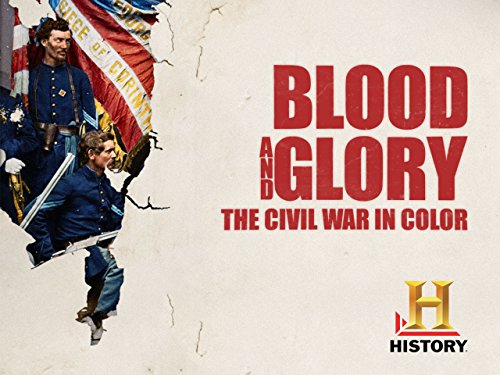 Blood and Glory: The Civil War in Color (2015)
